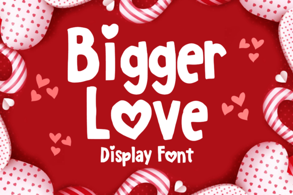 Bigger Love: A Handlettered Display Font for Digital Creators