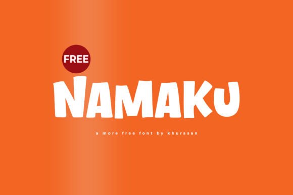 Namaku Font: A Cute Display Typeface for Campaign Creators