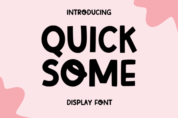 Quick Some Display Font: A Playful Typeface for Offbeat Branding Projects