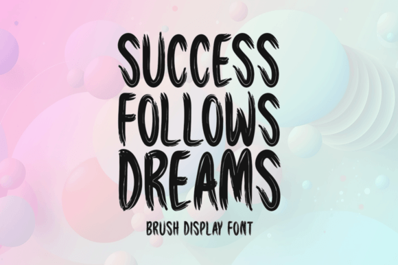 Success Follows Dreams: A Bold Display Font for Crafters and Small Shop Creators